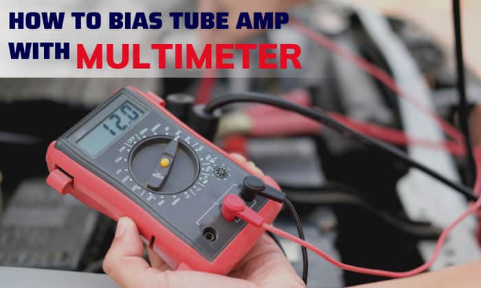 how to bias tube amp with multimeter