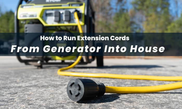 how to run extension cords-from generator into house