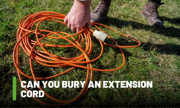 can you bury an extension cord