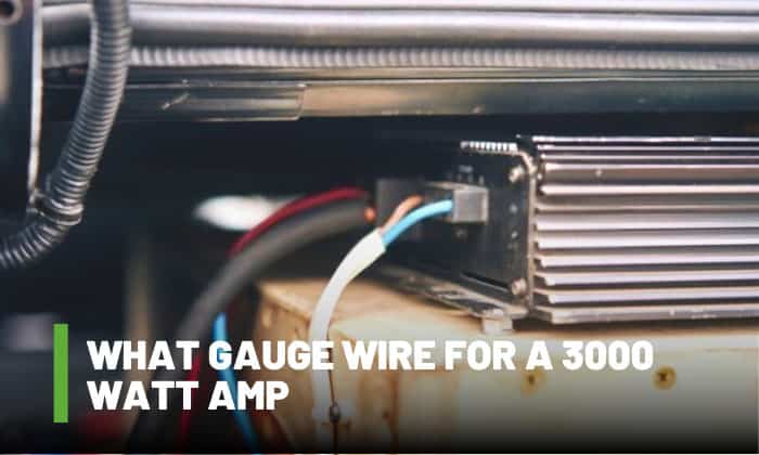 what gauge wire for a 3000 watt amp