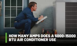 how many amps does a 5000 15000 btu air conditioner use