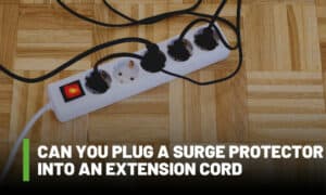 can you plug a surge protector into an extension cord