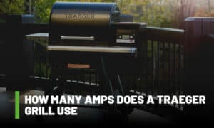 how many amps does a traeger grill use