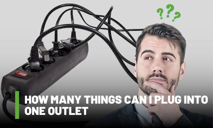 how many things can i plug into one outlet