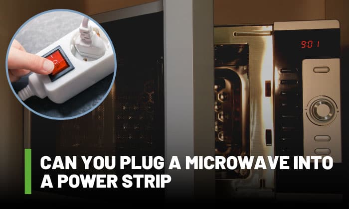 can you plug a microwave into a power strip
