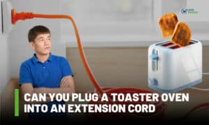 can you plug a toaster oven into an extension cord