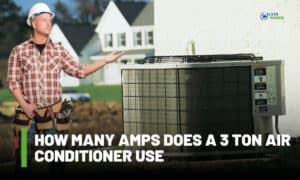 how many amps does a 3 ton air conditioner use