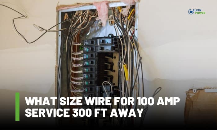 What Size Wire for 100 Amp Service 300 Ft Away