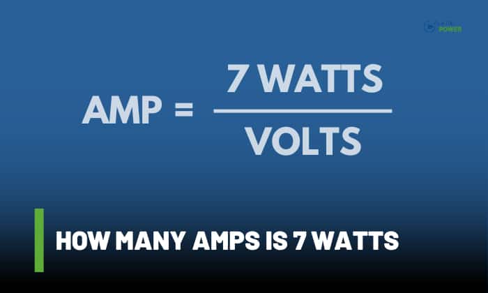 how many amps is 7 watts