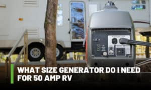 what size generator do i need for 50 amp rv