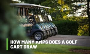 How Many Amps Does a Golf Cart Draw