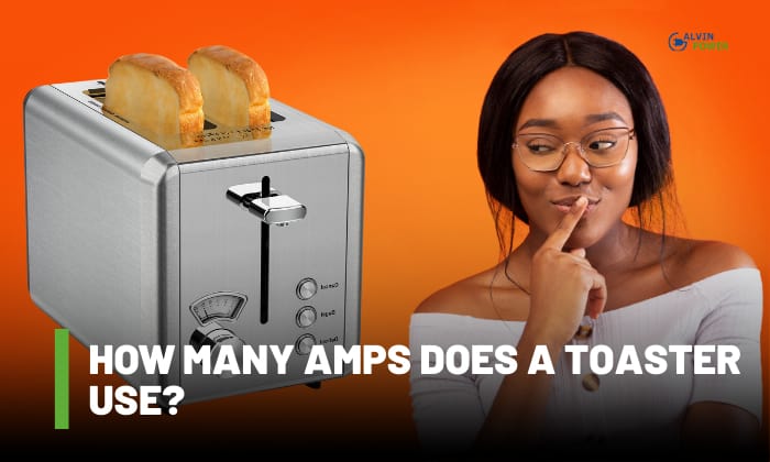How Many Amps Does a Toaster Use