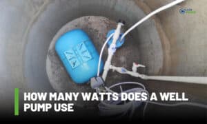 How Many Watts Does a Well Pump Use
