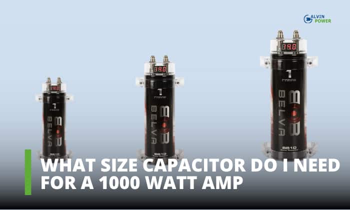 What-Size-Capacitor-Do-I-Need-for-a-1000-Watt-Amp