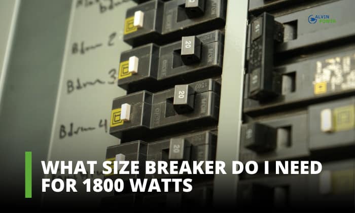 what size breaker do i need for 1800 watts